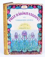 Marguerite Levray: Pille bárókisasszony. Ford. Szegedy Ila. Tizennégy képpel. Bp., é.n., Béta Irodalmi Rt. Kiadói, illusztrált félvászon kötésben, jó állapotú (két képet a korábbi tulajdonos kiszínezett)