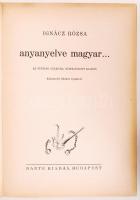 Ignácz Rózsa: Anyanyelve magyar. Budapest 1937. Dante Kiadás