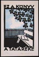 (Radványi) Román Károly (1900-1957): Ez a könyv a Tatáréké. Ex libris, linómetszett, jelzett, 16x11cm