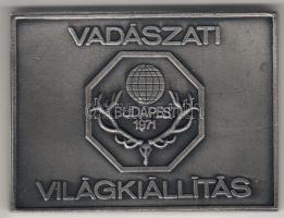 1971. "Vadászati Világkiállítás" fém plakett T:2