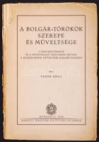 Fehér Géza: A bolgár törökök szerepe és műveltsége. Bp., 1940 kir egytetemi nyomda. 124p. (hátsó borító nélkül)