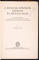 Fehér Géza: A bolgár törökök szerepe és műveltsége. Bp., 1940 kir egytetemi nyomda. 124p. (hátsó bor...