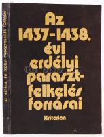 Az 1437-1438 évi erdélyi parasztfelkelés forrásai. Bukarest 1991 Kriterion