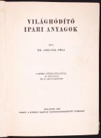 Lengyel Béla: Ipari anyagok. Bp., 1939. kir. M. Természettudományi Társulat. Félvászon kötésben