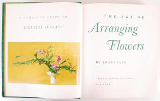Shozo Sato: The Art of Arranging Flowers. A Complete Guide to Japanese Ikebana. New York, é.n., Harr...