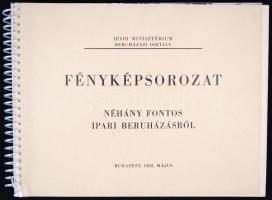 1982 55db fekete-fehér fénykép spirálos fotóalbumban, az Ipari Minisztérium néhány fontos beruházásáról. Jó minőségi műszaki fotók a korábbi nehéziparról