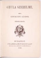 Kisfaludy Sándor: Gyula szerelme. Második kiadás. Bp., 1889. Franklin. Aranyozott egészvászon kötésb...