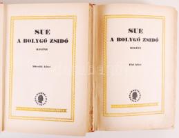 Sue, Eugene: A bolygó zsidó. Regény. Ford. Keleti Gábor, Lányi Viktor és Csetényi Erzsi. I.-II. köt....