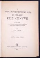 Póra Ferenc: A magyar rokonértelmű szók és szólások kézikönyve. - Tartalmaz harmincezer szinoním szót és szólást nyolcszáz logikai csoportban. Bp., 1913. Toldi Lajos. Második kiadás.  523p.