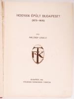Siklóssy László: Hogyan épült Budapest? (1870-1930). A Fővárosi Közmunkák Tanácsa története. Bp., 19...