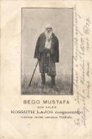 Bego Mustafa from Ada Kaleh, the saviour of Kossuth