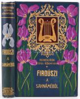 Remekírók Képes Könyvtára: Firdúszi: A Sáhnáméból Magyar művészek rajzaival. Bp., 1901, Lampel R. (Wodianer F. és Fiai). Leszik-féle liliomos egészvászon kötésben, szép állapotban