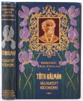 Remekírók Képes Könyvtára: Tóth Kálmán válogatott költeményei. Magyar művészek rajzaival. Bp., 1901, Lampel R. (Wodianer F. és Fiai). Leszik-féle liliomos egészvászon kötésben, szép állapotban
