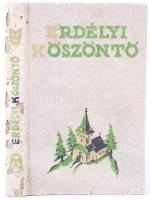 Erdélyi köszöntő 1938. [Nyirő József, Makkai Sándor, Tamási Áron, Dsida Jenő, Bánffy Miklós, Kós Károly, Wass Albert] H.n., é.n., k.n. Festett halinakötésű, sorszámozott (1262), bibliofil kiadás (kötés kissé kopottas)