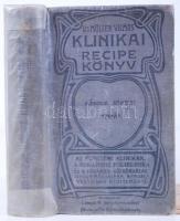 Klinikai recipe könyv. Szerk. dr. Müller Vilmos. Második, bővitett kiadás. Az egyetemi klinikák, a b...