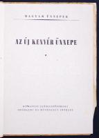 Magyar ünnepek. Az új kenyér ünnepe. Bp., é.n., Budapest Székesfőváros Irodalmi Intézete, 48p