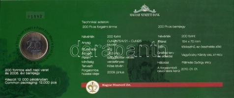 2009. 200Ft elsőnapi veret díszcsomagolásban +
2006. 200Ft "FB" "Búcsú a 200Ft-os ban...