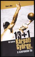 Kő András: 13+1 Kárpáti György, a szerencse fia. Budapest 2005. Chair & Man Bt. Kárpáti György és Csapó Gábor aláírásával.