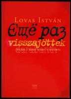 Lovas István: Visszajöttek. Budapest 2002. Kairosz Kiadó. Dedikált.