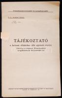 1929 Tájékoztató a katonai ellátásban álló egyének részére (ideértve az átmeneti illetményekkel nyugállományba helyezetteket is. M. kir. honvédelmi miniszter. Bp., Wodianer F. és Fiai, 15p (tollas bejegyzésekkel)