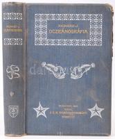 Richard, J.: Oczeánográfia Ford.: Pécsi Albert Bp. 1912. Kir. M. Termtud. Társ. 576 p. 344 képpel és ábrával. Kiadói, illusztrált, aranyozott kissé laza Gottermayer egészvászon sorozatkötésben