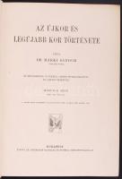 A műveltség könyvtára - Az Ókor, A Középkor, Az Újkor, A Legujabb kor története. 4 kötet sok képpel,...