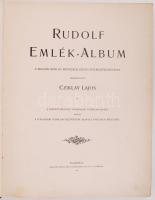 Rudolf emlék-album. A magyar irók és művészek szives közreműködésével szerk. Cziklay Lajos.
Budapest...