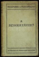 Kreuzer Géza: A szikratáviró. A. Slaby tanárnak a német császár előtt tartott felolvasásai után átdo...