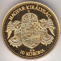 "Magyar aranypénzek utánveretben - Ferenc József 10 korona" aranyozott Ag(0.999) emlékérem (5.5g) T:PP csak 2009db! Tanúsítvánnyal!