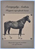 Szunyoghy András: Hogyan rajzoljunk lovat. Tanácsok és egy kis anatómia a ló rajzolásához. H.n., é.n., Vik-And Familia Bt., 35p. Fűzött