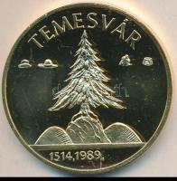 1989. "Temesvár - Erdély" aranyozott emlékérem (42,5mm) T:PP