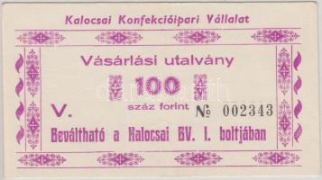 Kalocsa / börtönpénz "Kalocsai Konfekcióipai Vállalat" vásárlási utalványa 100Ft T:II