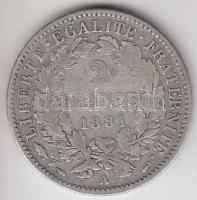 Franciaország / Modern Köztársaság 1881A 2Fr Ag T:2-,3 France / Modern Republic 1881A 2 Francs Ag C:VF,F