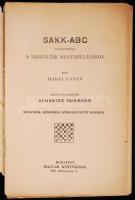 Márki István: Sakk-ABC. Vezérfonal a sakkjáték megtanulásához. Sajtó alá rendezte: Schuster Zsigmond...