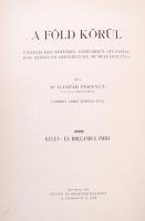 Gáspár Ferencz: A Föld körül I-VI. Előszó: Vámbéry Ármin. Bp., 1906-1908, Singer és Wolfner. Teljes ...