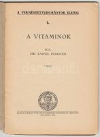 Dr. Tangl Harald: A vitaminok (A Természettudományok Elemei 1.) 7 képpel. Bp., 1935, Királyi Magyar ...