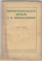 Soós Tihamér: Nemzetiszocialista nevelés a III. Birodalomban. Bp., é.n, Centrum Kiadóvállalat. Kiadói papírkötésben, fűzve