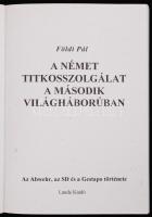 Ronald Kessler: CIA; Földi Pál: A német titkosszolgálat a Második Világháborúban