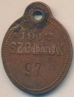 1912. Szolnoki sorszámozott kutyabárca "97" sorszám beütéssel T:2-