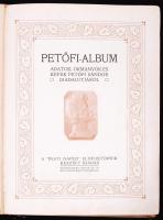 Petőfi-album. Adatok, okmányok és képek Petőfi Sándor diadalutjáról. A Pesti Napló előfizetőinek kés...