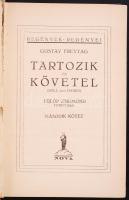 Gustav Freytag: Tartozik és követel I-III. Ford. Fülöp Zsigmond. Bp., 1928, Nova. Kiadói, aranyozott...