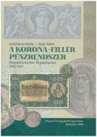 Leányfalusi Károly - Nagy Ádám: A korona - fillér pénzrendszer. Magyarország fém- és papírpénzei 1892-1925. Budapest 2006.