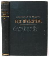 Szmrecsányi Miklós: Eger művészetéről. Tanulmányok és jegyzetek a hazai barokk történetéhez. Sajtó a...