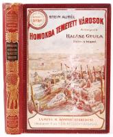 Magyar Földrajzi Társaság könyvtára: Stein Aurél: Homokba temetett városok. Régészeti és földrajzi utazás Indiából Kelet-Turkesztánba 1900-1901-ben számos képpel. átdg. Halász Gyula, Lampel R. 1908, (térképen szakadás)