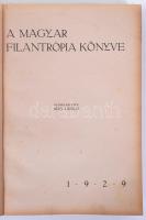 A magyar filantrópia könyve. Szerk. Béry László. Bp., 1929, [Légrády Testvérek]. Kiadói aranyozott f...