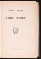 Friedrich Sieburg: Robespierre. [Bp.], é.n., Cserépfalvi. Kiadói aranyozott egészvászon kötésben, címképpel, illusztrációkkal, viseltes állapotú