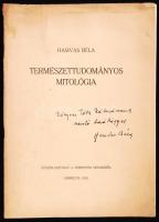 Hamvas Béla: Természettudományos mitológia. Különlenyomat a Debreceni Szemléből. Debrecen, 1934, 10p. Tűzve. Könyves Tóth Kálmánnak dedikált példány