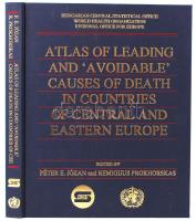 Atlas Of Leading And 'Avoidable' Causes Of Death In Countries Of Central And Eastern Europe. Szerkesztették: Péter E. Józan és Remigijus Prokhorskas KSH kiadó, Budapest 1997