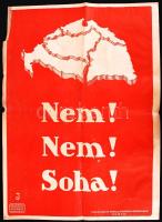 cca 1920 "Nem! Nem! Soha!" irredenta plakát, 30x44cm