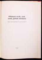 Kőbányai utcák, utak, terek, parkok története.  	
Budapest Főváros X. kerületi Tanácsa V. B. Kiadó B...